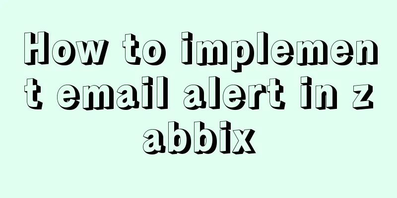 How to implement email alert in zabbix