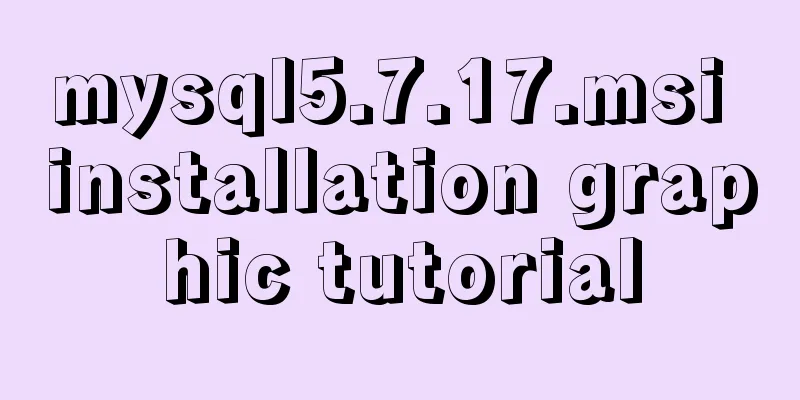 mysql5.7.17.msi installation graphic tutorial