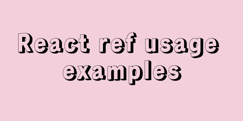 React ref usage examples