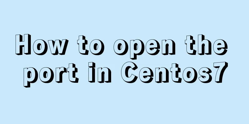 How to open the port in Centos7