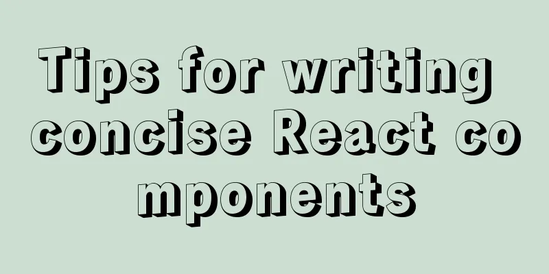 Tips for writing concise React components