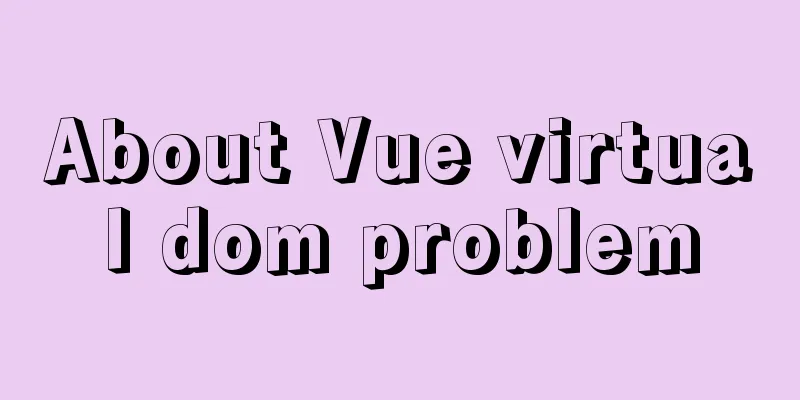 About Vue virtual dom problem