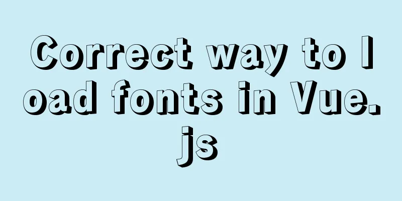 Correct way to load fonts in Vue.js