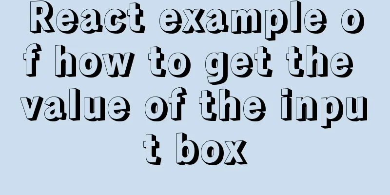 React example of how to get the value of the input box
