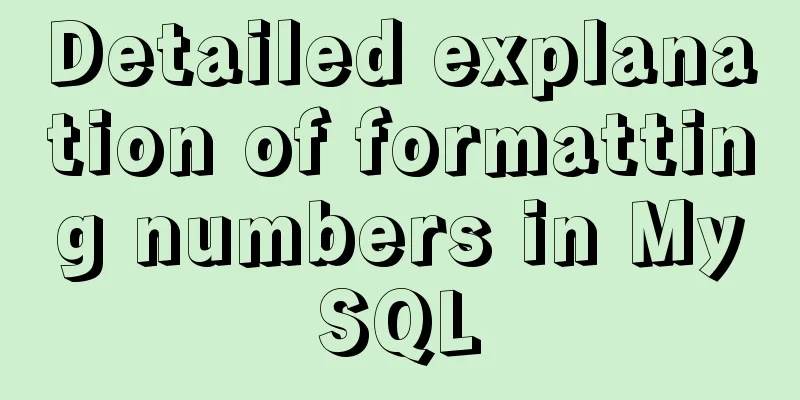 Detailed explanation of formatting numbers in MySQL