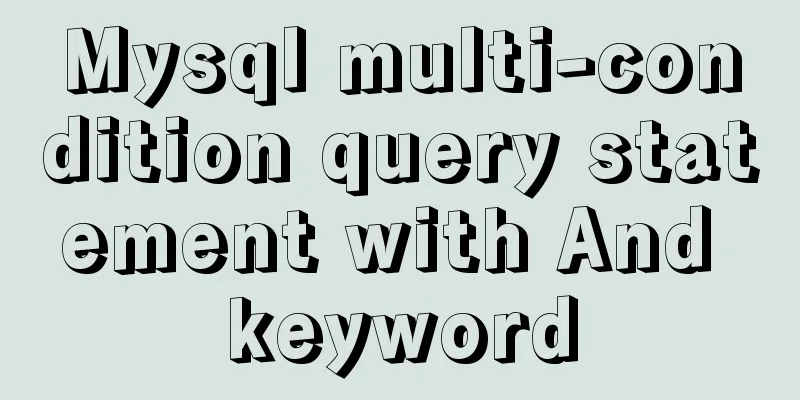 Mysql multi-condition query statement with And keyword
