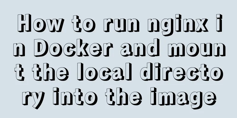 How to run nginx in Docker and mount the local directory into the image