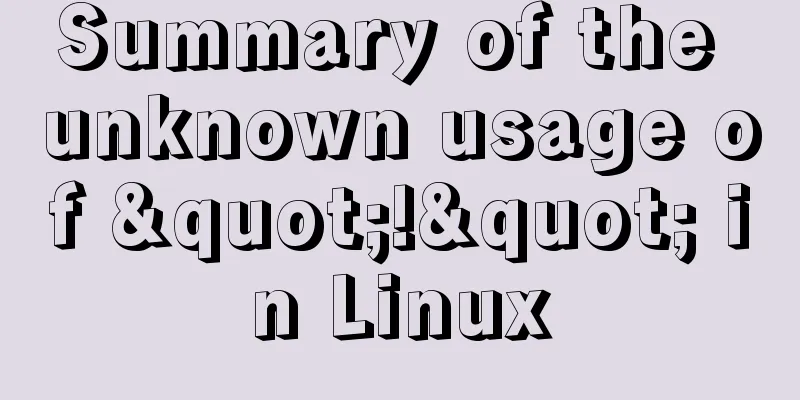 Summary of the unknown usage of "!" in Linux