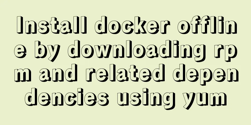 Install docker offline by downloading rpm and related dependencies using yum