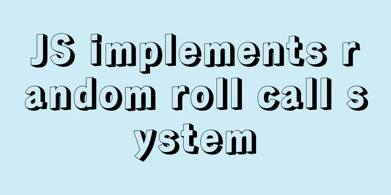 JS implements random roll call system