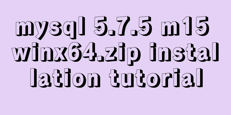 mysql 5.7.5 m15 winx64.zip installation tutorial