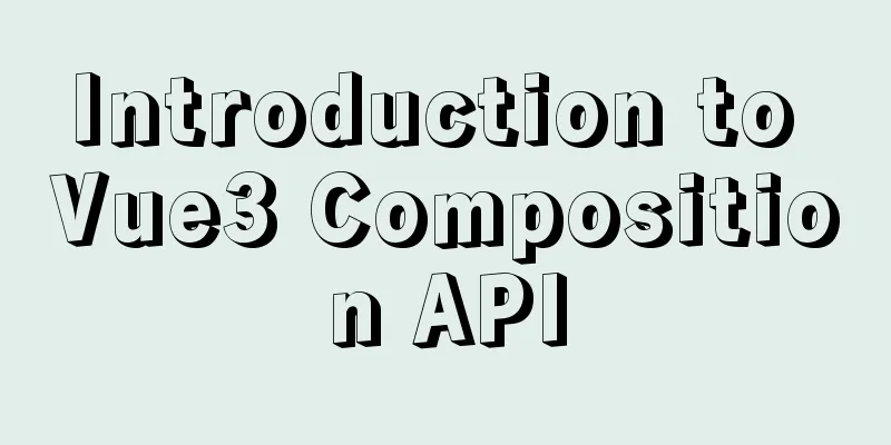 Introduction to Vue3 Composition API