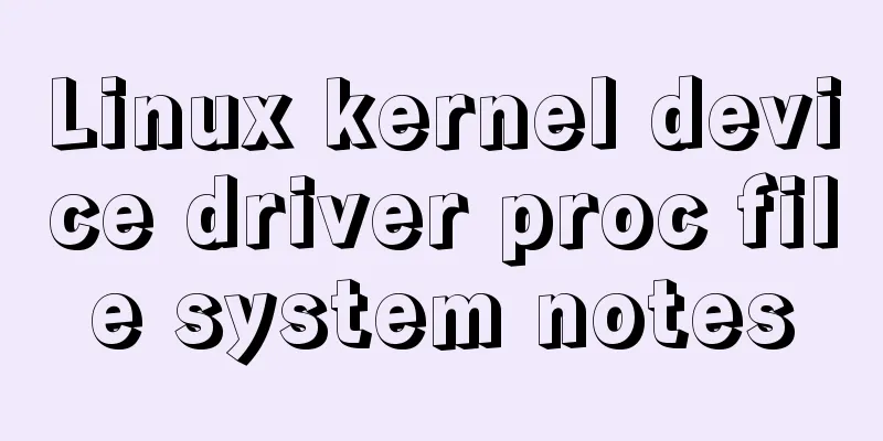 Linux kernel device driver proc file system notes