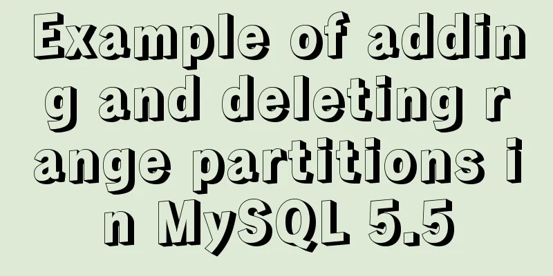 Example of adding and deleting range partitions in MySQL 5.5