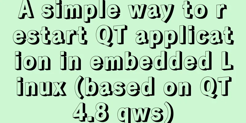 A simple way to restart QT application in embedded Linux (based on QT4.8 qws)