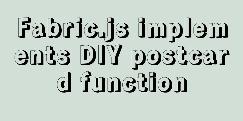Fabric.js implements DIY postcard function