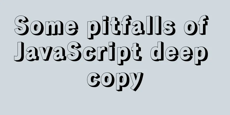 Some pitfalls of JavaScript deep copy