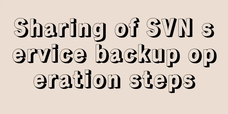 Sharing of SVN service backup operation steps