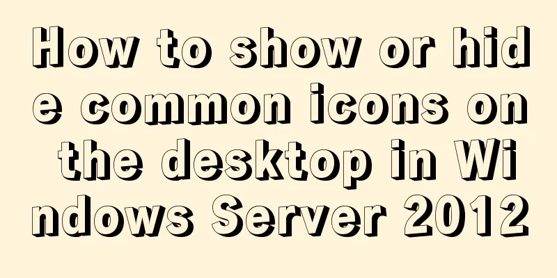 How to show or hide common icons on the desktop in Windows Server 2012