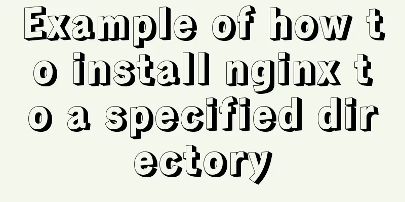 Example of how to install nginx to a specified directory