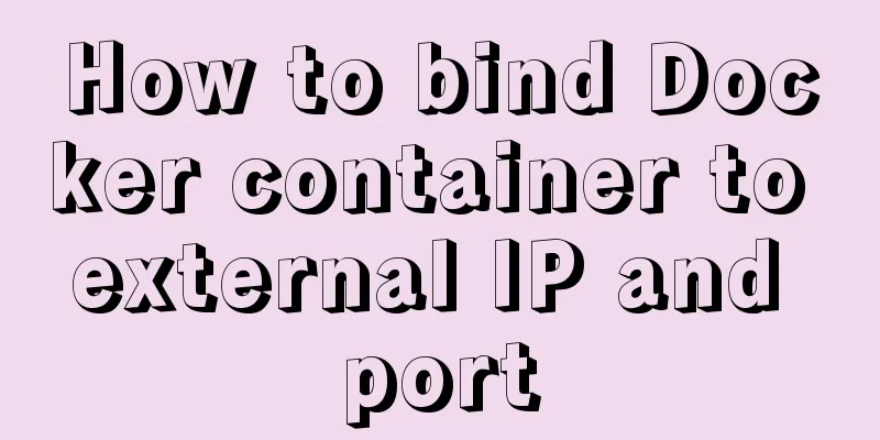 How to bind Docker container to external IP and port