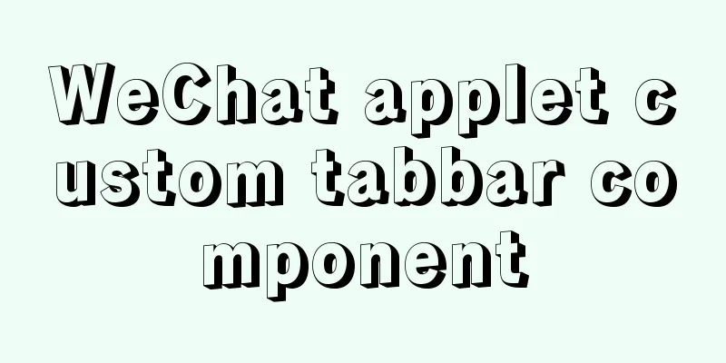 WeChat applet custom tabbar component
