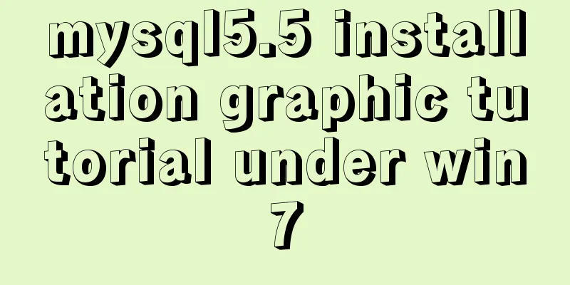 mysql5.5 installation graphic tutorial under win7
