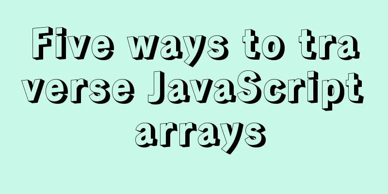 Five ways to traverse JavaScript arrays