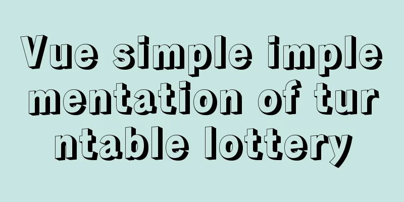 Vue simple implementation of turntable lottery