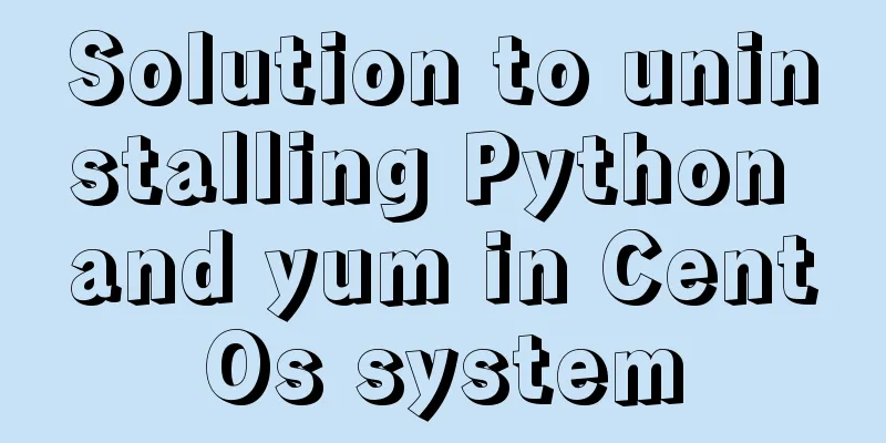 Solution to uninstalling Python and yum in CentOs system