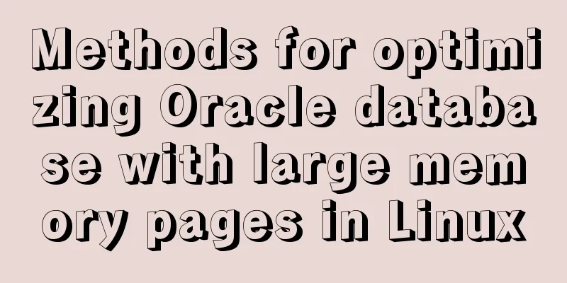 Methods for optimizing Oracle database with large memory pages in Linux