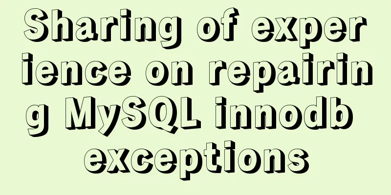 Sharing of experience on repairing MySQL innodb exceptions