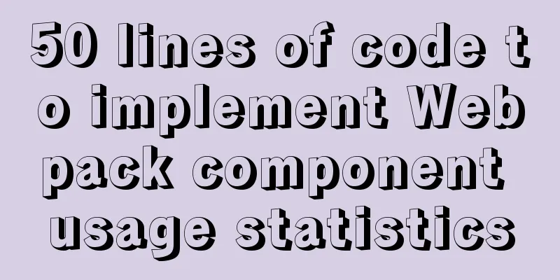 50 lines of code to implement Webpack component usage statistics
