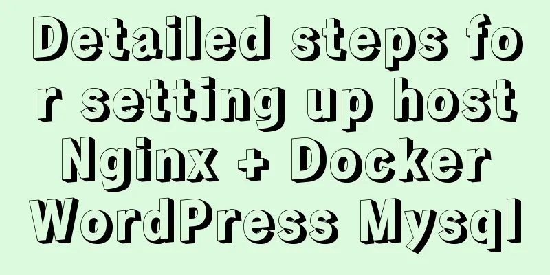 Detailed steps for setting up host Nginx + Docker WordPress Mysql
