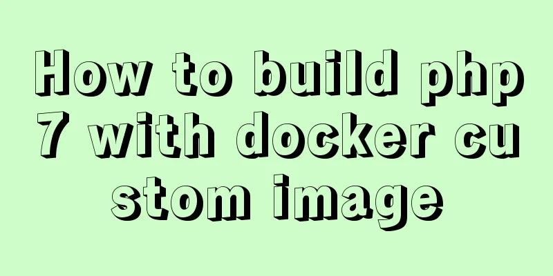How to build php7 with docker custom image