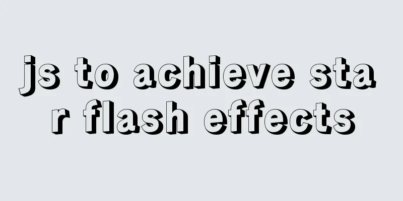 js to achieve star flash effects