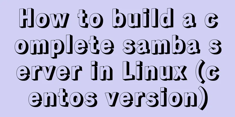 How to build a complete samba server in Linux (centos version)