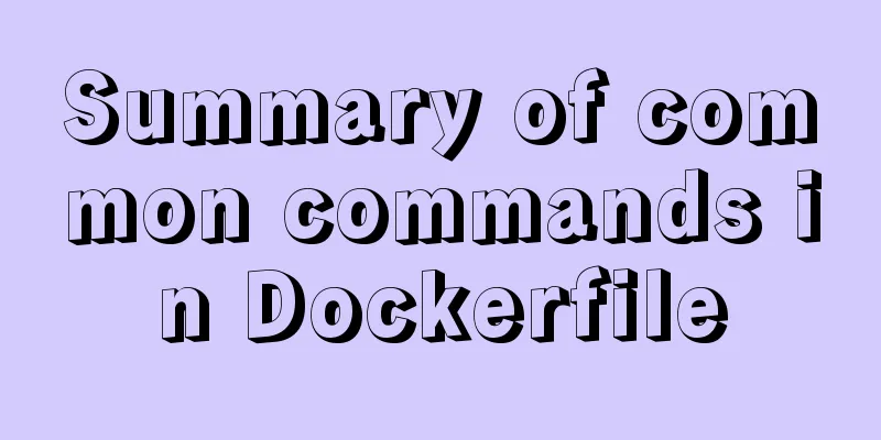 Summary of common commands in Dockerfile
