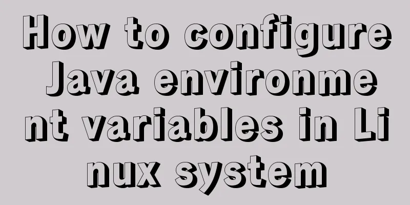 How to configure Java environment variables in Linux system