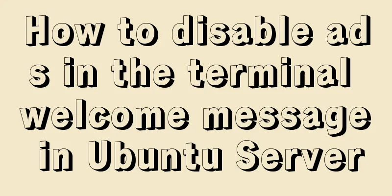 How to disable ads in the terminal welcome message in Ubuntu Server