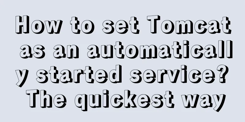 How to set Tomcat as an automatically started service? The quickest way