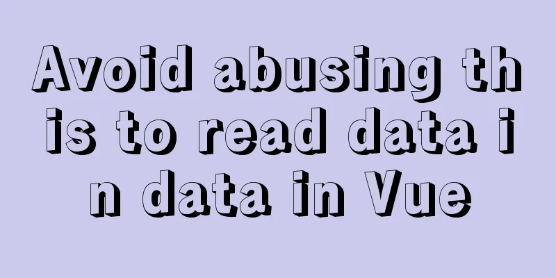 Avoid abusing this to read data in data in Vue