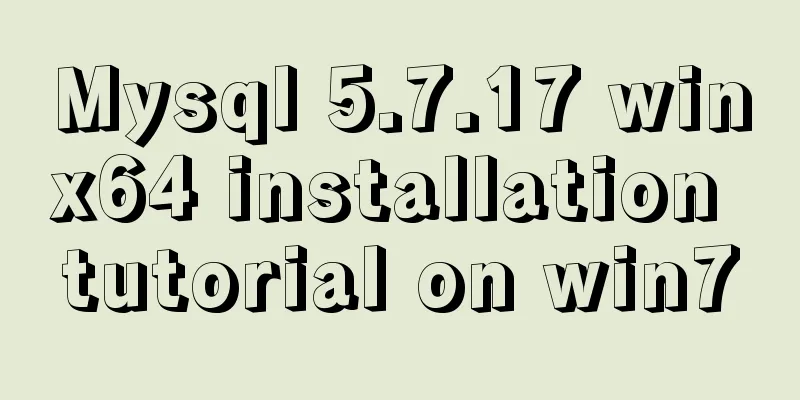 Mysql 5.7.17 winx64 installation tutorial on win7