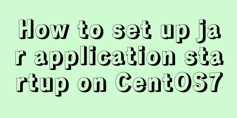 How to set up jar application startup on CentOS7