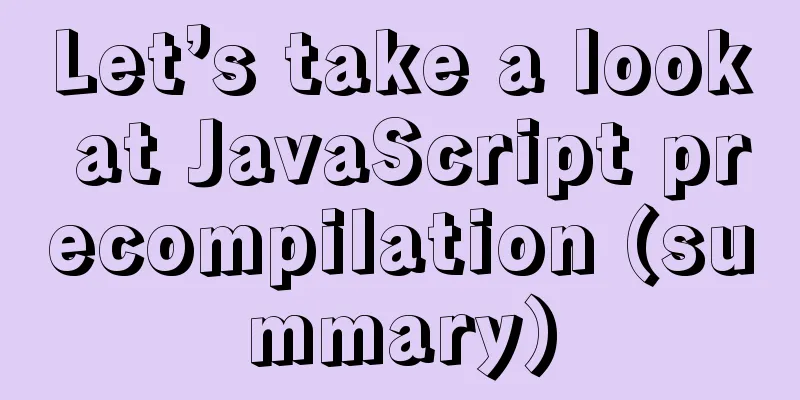 Let’s take a look at JavaScript precompilation (summary)