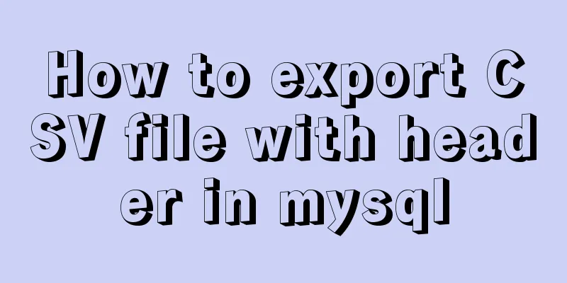 How to export CSV file with header in mysql