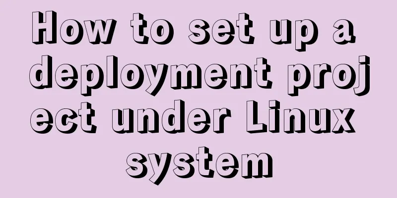 How to set up a deployment project under Linux system