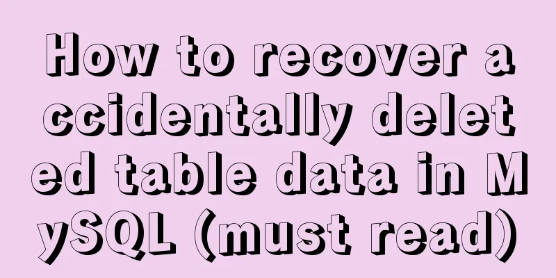 How to recover accidentally deleted table data in MySQL (must read)
