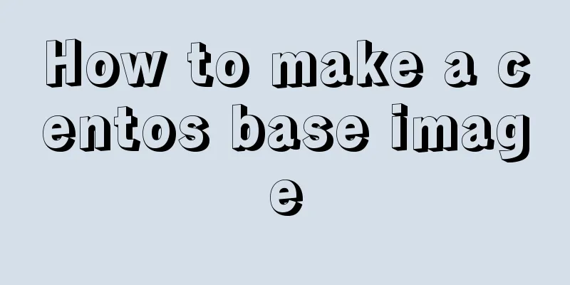 How to make a centos base image