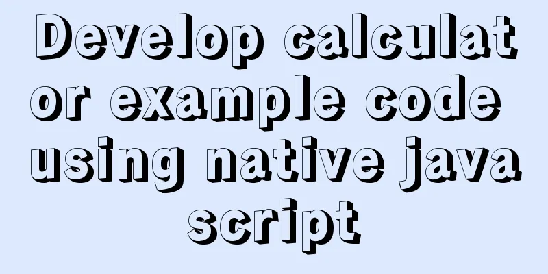 Develop calculator example code using native javascript